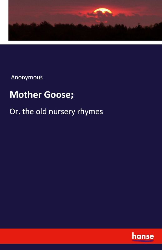 Mother Goose;