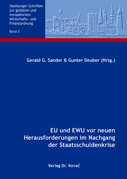 EU und EWU vor neuen Herausforderungen im Nachgang der Staatsschuldenkrise