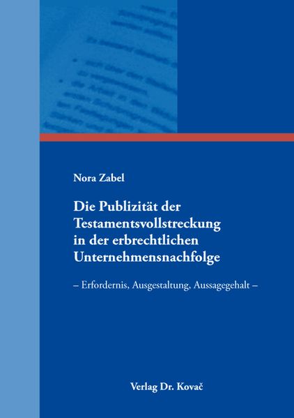 Die Publizität der Testamentsvollstreckung in der erbrechtlichen Unternehmensnachfolge