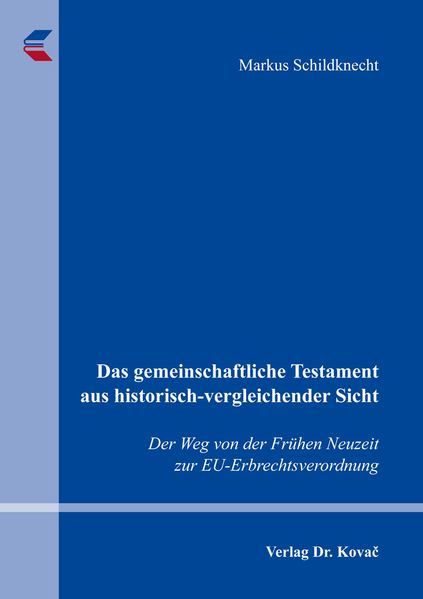 Das gemeinschaftliche Testament aus historisch-vergleichender Sicht