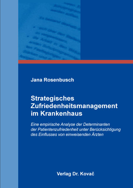 Strategisches Zufriedenheitsmanagement im Krankenhaus