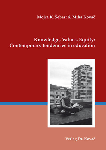 Knowledge, values, equity: Contemporary tendencies in education