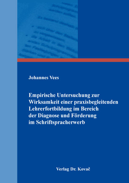 Empirische Untersuchung zur Wirksamkeit einer praxisbegleitenden Lehrerfortbildung im Bereich der Diagnose und Förderung im Schriftspracherwerb