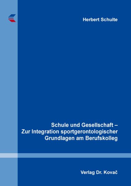 Schule und Gesellschaft – Zur Integration sportgerontologischer Grundlagen am Berufskolleg