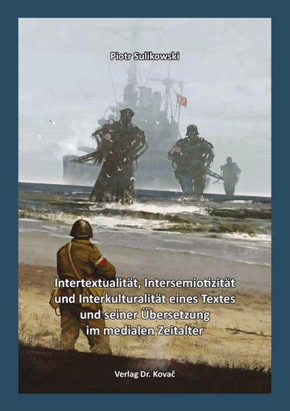 Intertextualität, Intersemiotizität und Interkulturalität eines Textes und seiner Übersetzung im medialen Zeitalter