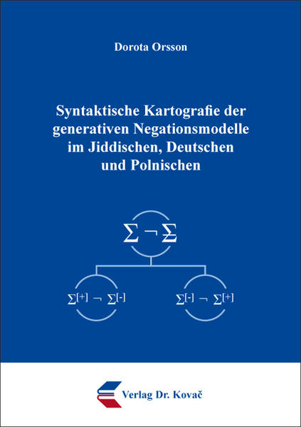 Syntaktische Kartografie der generativen Negationsmodelle im Jiddischen, Deutschen und Polnischen