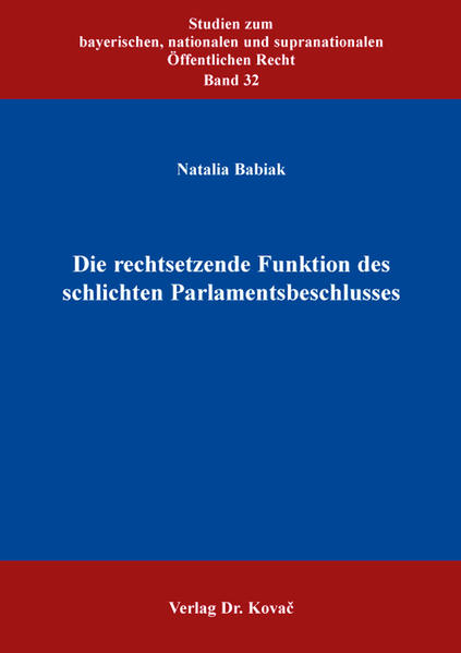 Die rechtsetzende Funktion des schlichten Parlamentsbeschlusses