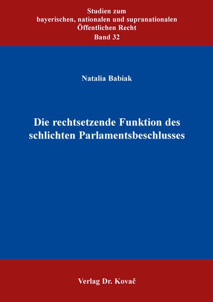 Die rechtsetzende Funktion des schlichten Parlamentsbeschlusses