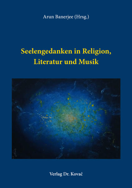 Seelengedanken in Religion, Literatur und Musik