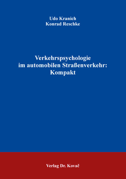Verkehrspsychologie im automobilen Straßenverkehr: Kompakt