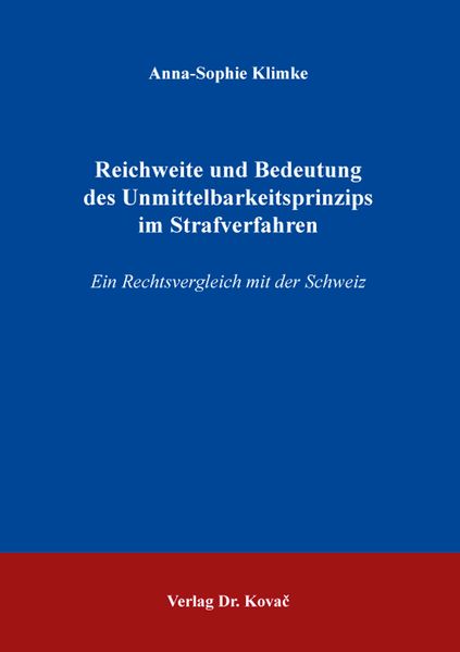 Reichweite und Bedeutung des Unmittelbarkeitsprinzips im Strafverfahren