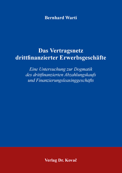 Das Vertragsnetz drittfinanzierter Erwerbsgeschäfte