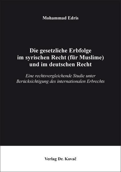Die gesetzliche Erbfolge im syrischen Recht (für Muslime) und im deutschen Recht