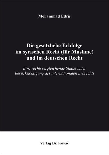 Die gesetzliche Erbfolge im syrischen Recht (für Muslime) und im deutschen Recht