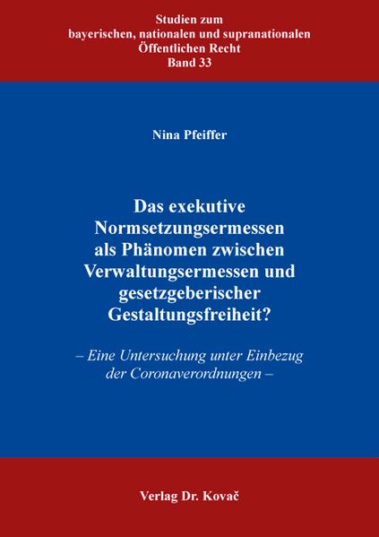 Das exekutive Normsetzungsermessen als Phänomen zwischen Verwaltungsermessen und gesetzgeberischer Gestaltungsfreiheit?