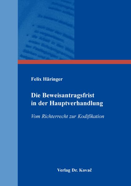 Die Beweisantragsfrist in der Hauptverhandlung