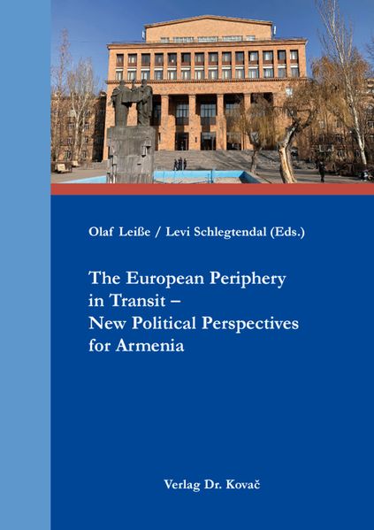 The European Periphery in Transit – New Political Perspectives for Armenia