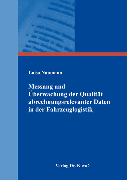 Messung und Überwachung der Qualität abrechnungsrelevanter Daten in der Fahrzeuglogistik