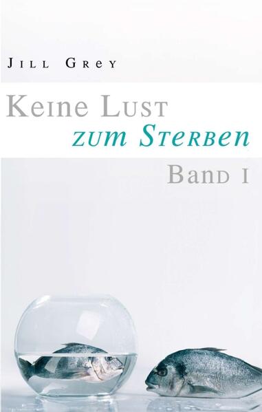 Keine Lust zum Sterben – Band 1