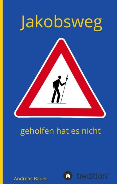 Jakobsweg - geholfen hat es nicht