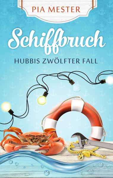 Schiffbruch - Hubbis zwölfter Fall