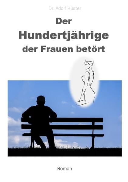 Der Hundertjährige, der Frauen betört