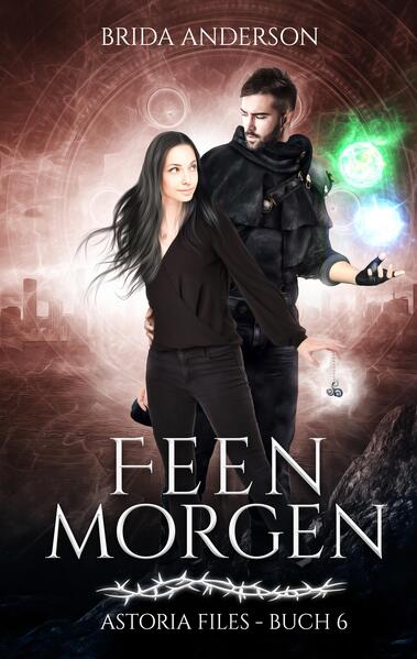 Feenmorgen: Astoria Files 6