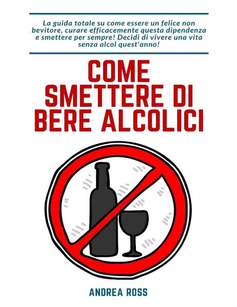 Come smettere di bere alcolici