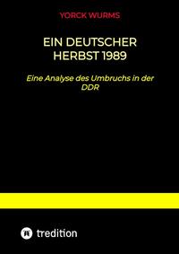 Ein deutscher Herbst 1989