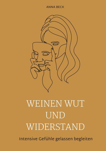 Weinen, Wut und Widerstand