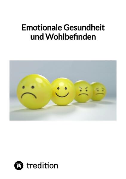 Emotionale Gesundheit und Wohlbefinden
