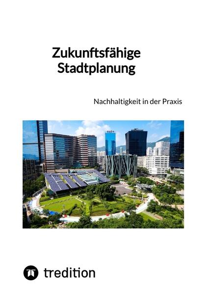 Zukunftsfähige Stadtplanung