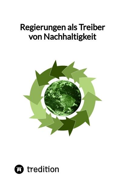 Regierungen als Treiber von Nachhaltigkeit