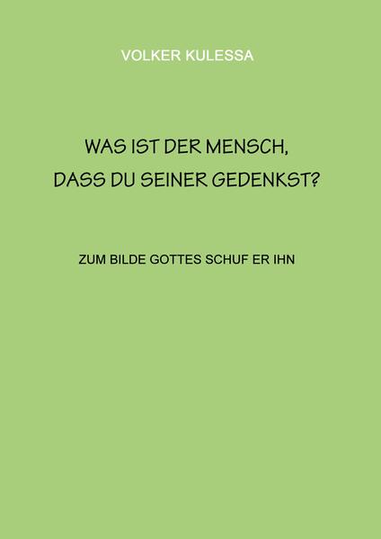 Was ist der Mensch, dass du seiner gedenkst?