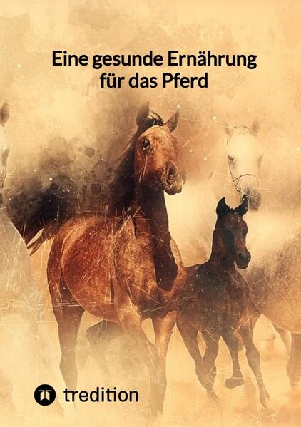 Eine gesunde Ernährung für das Pferd