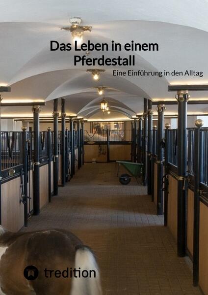 Das Leben in einem Pferdestall