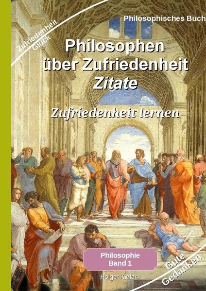 Philosophen über Zufriedenheit - Zitate