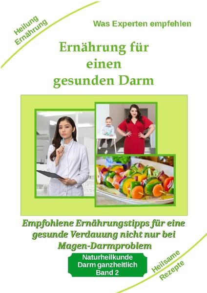 Ernährung für einen gesunden Darm - Empfohlene Nahrungsmittel und Rezepte