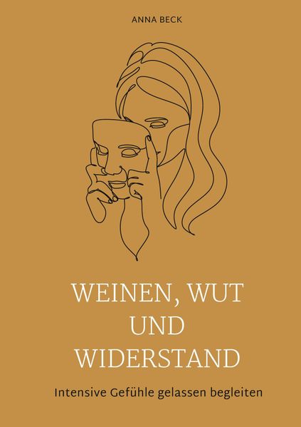 Weinen, Wut und Widerstand