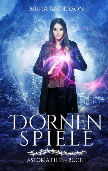 Dornenspiele: Astoria Files 1