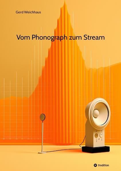 Vom Phonograph zum Stream