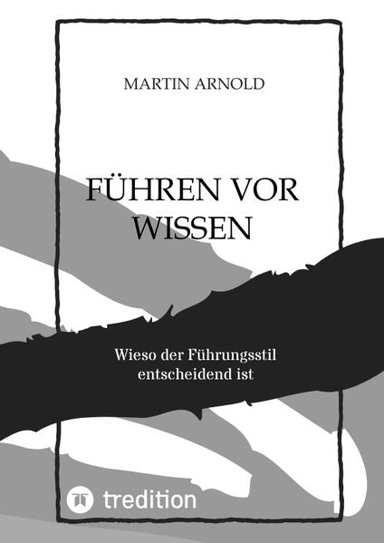 FÜHREN VOR WISSEN