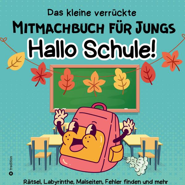 Mitmachbuch für Jungs Hallo Schule - Lustiges Rätselbuch für Jungen - Beschäftigungsbuch Geschenk Herbstferien