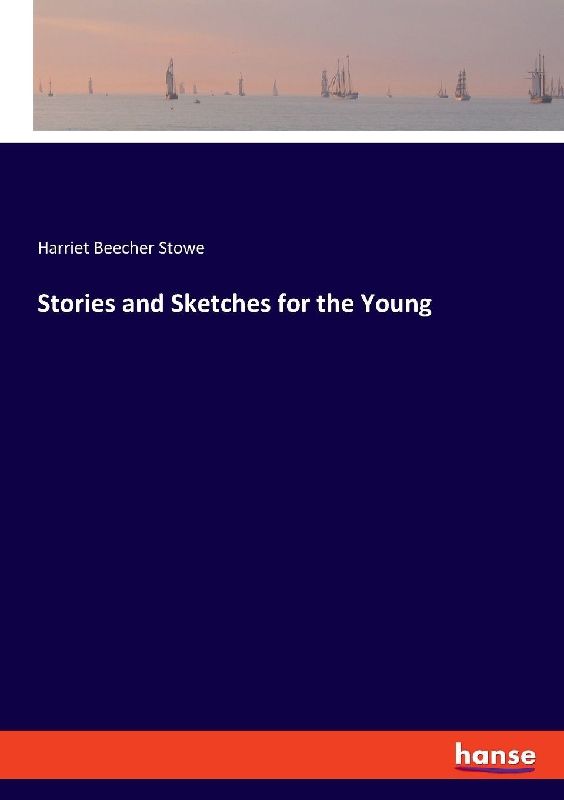 Stories and Sketches for the Young