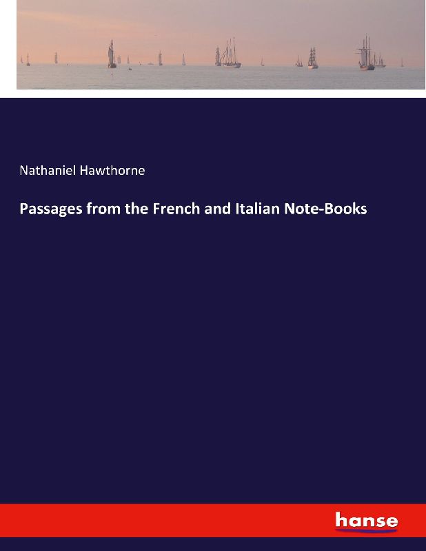 Passages from the French and Italian Note-Books
