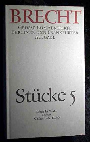 Werke. Grosse Kommentierte Berliner und Frankfurter Ausgabe / Stücke 5