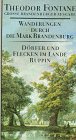 Wanderungen durch die Mark Brandenburg. Grosse Brandenburger Ausgabe / Dörfer und Flecken im Lande Ruppin. Unbekannte und vergessene Geschichten aus der Mark Brandenburg I