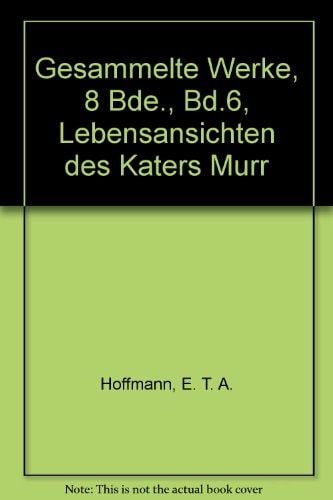 Gesammelte Werke in Einzelausgaben / Lebensansichten des Katers Murr
