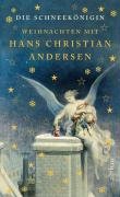 Die Schneekönigin. Weihnachten mit Hans Christian Andersen