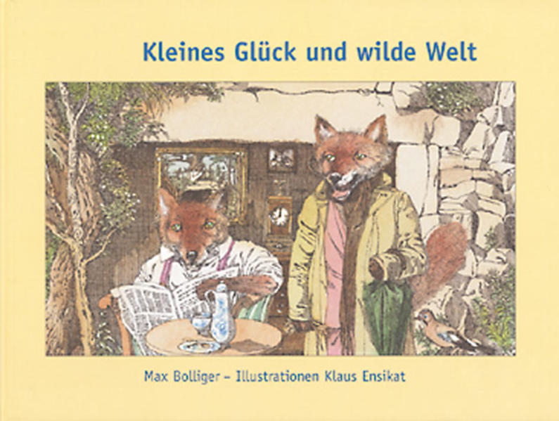 Kleines Glück & Wilde Welt